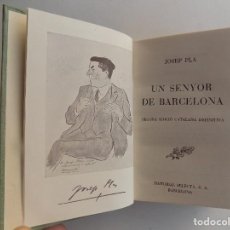 Libros de segunda mano: LIBRERIA GHOTICA. JOSEP PLA. UN SENYOR DE BARCELONA. EDITORIAL SELECTA 1953.