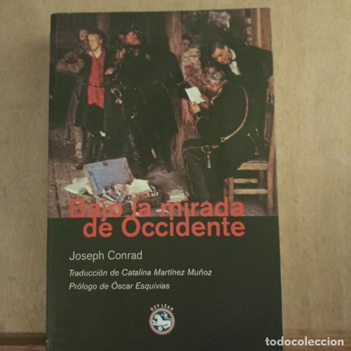 Libros de segunda mano: BAJO LA MIRADA DE OCCIDENTE. JOSEPH CONRAD. EDITA REY LEAR. 2008 - Foto 1