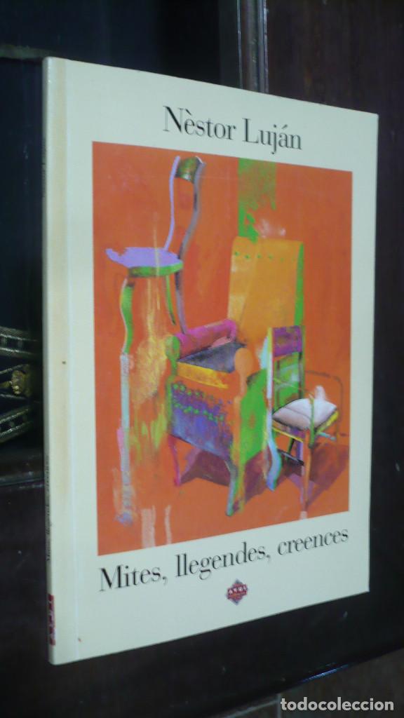 Libros de segunda mano: N&egrave;stor Luj&aacute;n, Mites, llegendes, creences. En catalan. - Foto 1