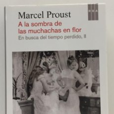 Libros de segunda mano: MARCEL PROUST, A LA SOMBRA DE LAS MUCHACHAS EN FLOR, EN BUSCA DEL TIEMPO PERDIDO II (RBA, 2013). Lote 311201848