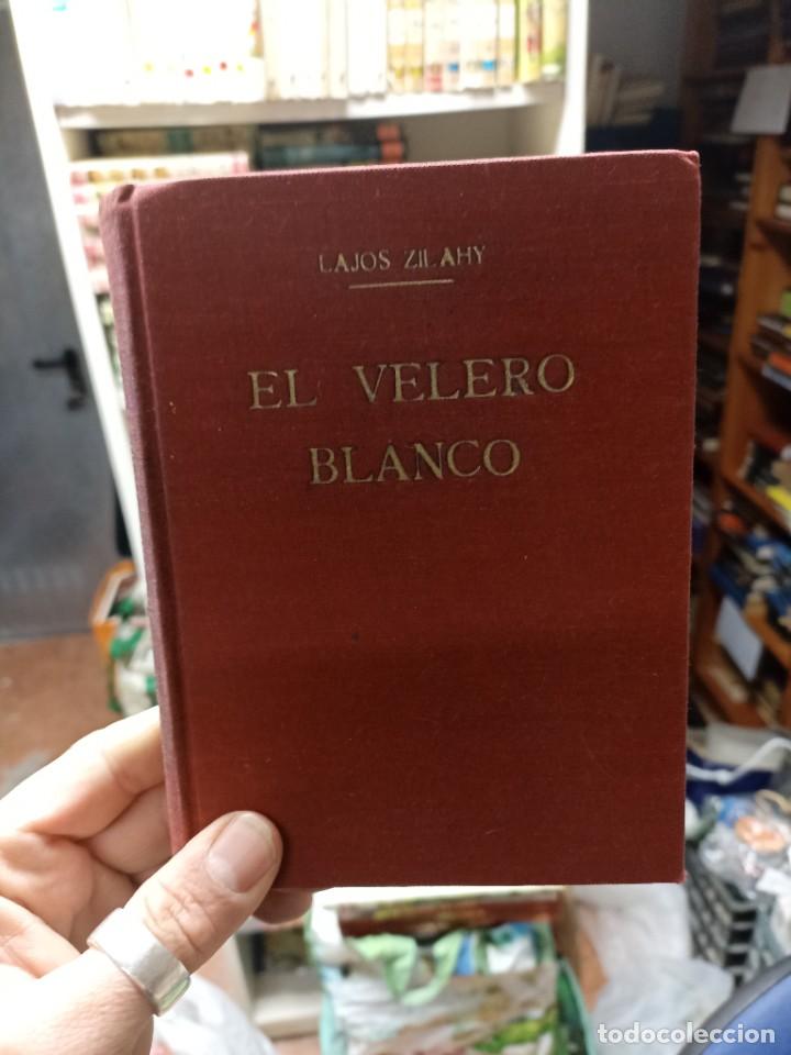 Libros de segunda mano: Lajos Zilahy. El velero Blanco - Foto 1