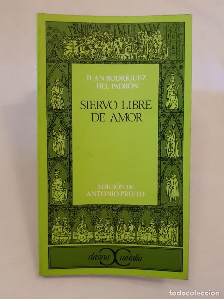 Libros de segunda mano: Siervo libre de amor. Juan Rodr&iacute;guez del Padr&oacute;n. - Foto 1