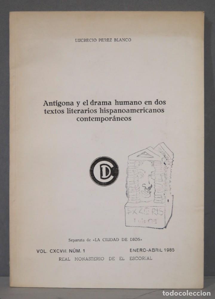 Second hand books: ANTIGONA Y EL DRAMA HUMANO EN DOS TEXTOS LITERARIOS HISPANOAMERICANOS CONTEMPORANEOS. LUCRECIO PEREZ