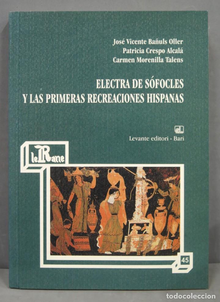 Libros de segunda mano: ELECTRA DE SOFOCLES Y LAS PRIMERAS RECREACIONES HISPANAS. VV.AA - Foto 1
