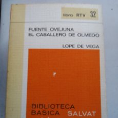 Libros de segunda mano: FUENTEOVEJUNA/EL CABALLERO DE OLMEDO/LOPE DE VEGA. Lote 313795123