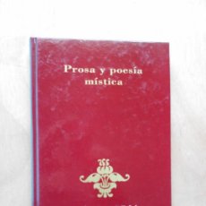 Libros de segunda mano: PROSA Y POESÍA MÍSTICA CLÁSICOS DE LA LITERATURA ESPAÑOLA. Lote 313846878