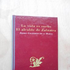 Libros de segunda mano: LA VIDA ES SUEÑO-EL ALCALDE DE ZALAMEA. PEDRO CALDERÓN CLÁSICOS DE LA LITERATURA ESPAÑOLA. Lote 313847518