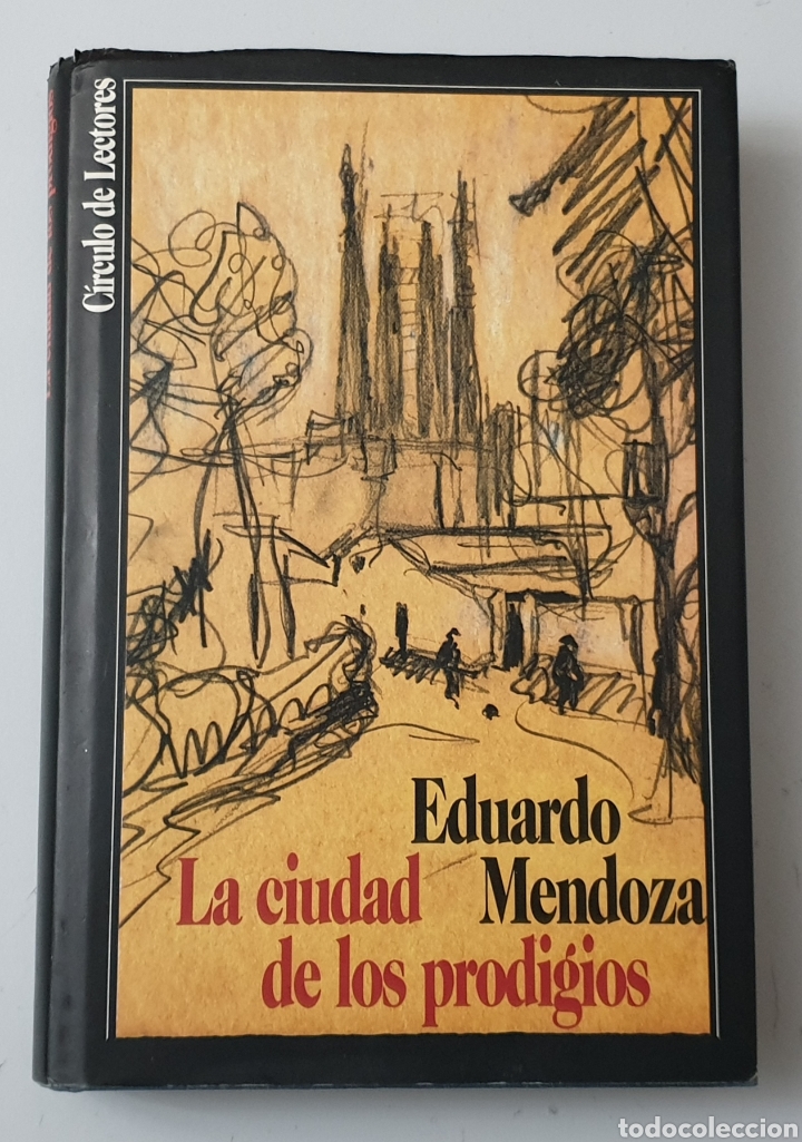 Libros de segunda mano: LIBRO LA CIUDAD DE LOS PRODIGIOS de Eduardo Mendoza (Circulo Lectores, 1992) - Foto 1