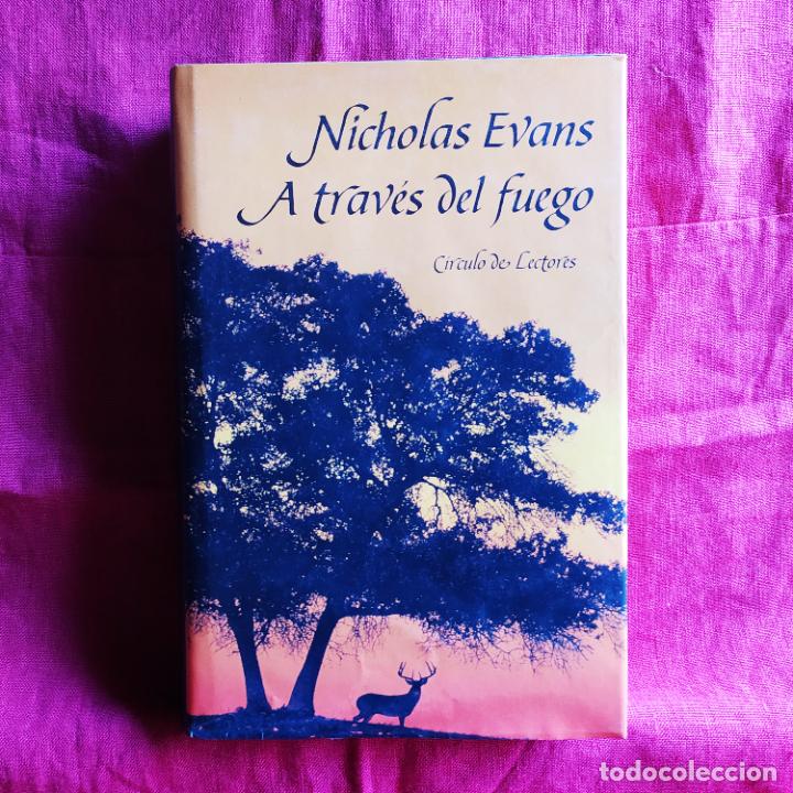 Libros de segunda mano: A trav&eacute;s del fuego - Evans, Nicholas - Foto 1