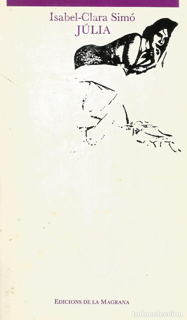 Libros de segunda mano: J&uacute;lia. Isabel-Clara Sim&oacute; - Foto 1