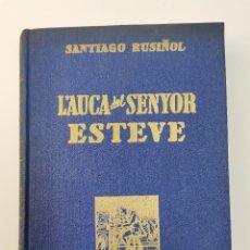 Libros de segunda mano: L-3833. L’AUCA DEL SENYOR ESTEVE, SANTIAGO RUSIÑOL DIBUIXOS DE RAMON CASAS.ED.SURCO.1946.. Lote 314595503
