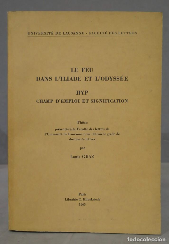 Libros de segunda mano: LE FEU DANS L&acute;ILLIADE ET L&acute;ODYSEE. GRAZ - Foto 1