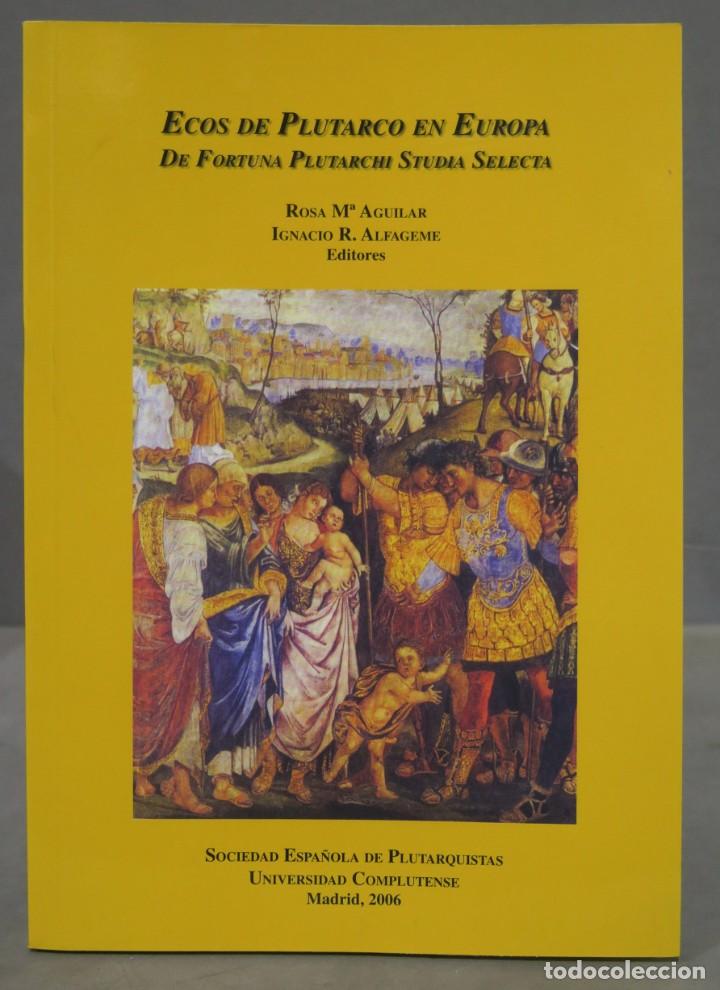 Libros de segunda mano: ECOS DE PLUTARCO EN EUROPA. DE FORTUNA PLUTARCHI STUDIA SELECTA - Foto 1
