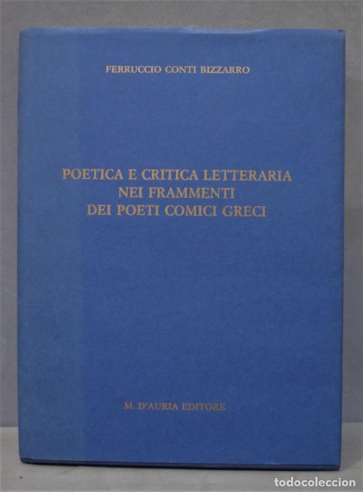 Libri di seconda mano: Poetica e critica letteraria nei frammenti dei poeti comici greci. CONTI BIZZARRO