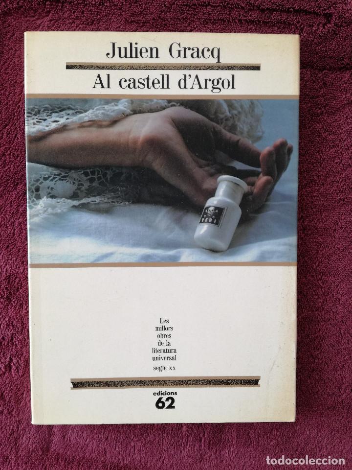 Libros de segunda mano: JULIEN GRACQ - AL CASTELL DARGOL - PEDIDO MINIMO 7&euro; - Foto 1