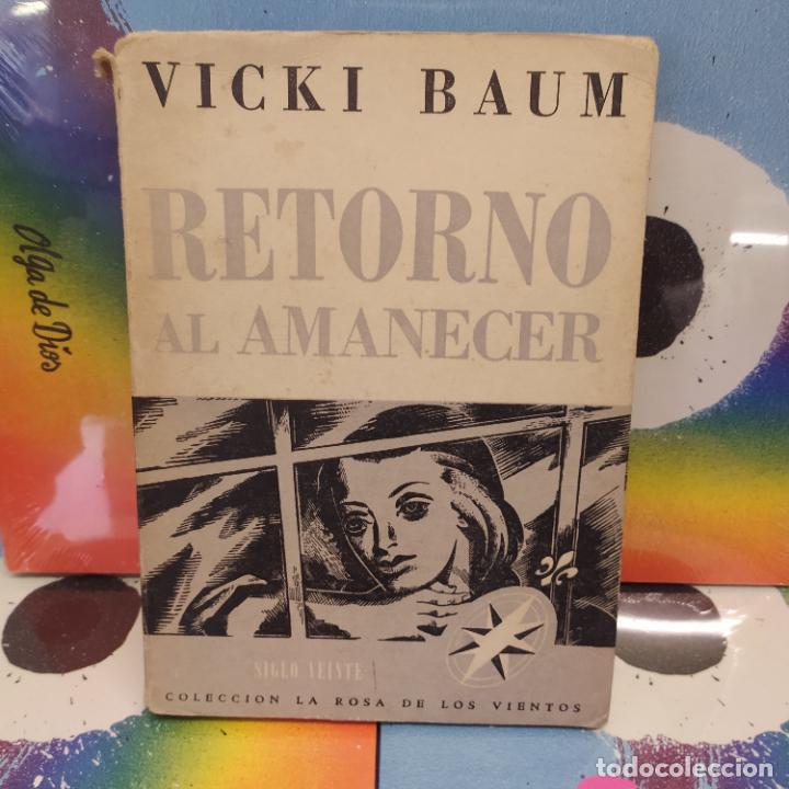 Libros de segunda mano: Retorno al amanecer - Baum, Vicki - Foto 1