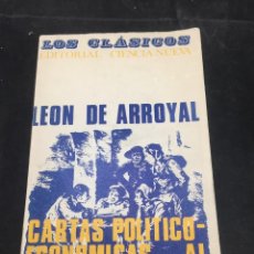 Libros de segunda mano: LEÓN DE ARROYAL: CARTAS POLÍTICO- ECONÓMICAS AL CONDE DE LERENA. CIENCIA NUEVA 1968. Lote 317773103