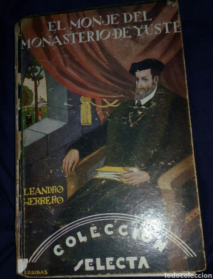 Libros de segunda mano: EL MONJE DEL MONASTERIO DE YUSTE. LEANDRO HERRERO. COLECCI&Oacute;N SELECTA A&Ntilde;O 1944 - Foto 1