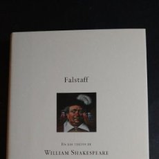 Libros de segunda mano: FALSTAFF - EN LOS TEXTOS DE WILLIAM SHAKESPEARE
