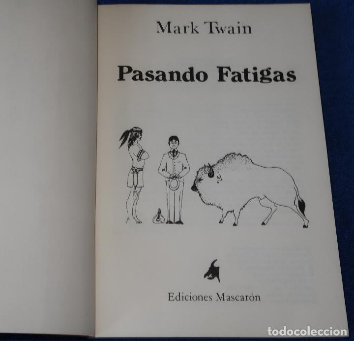 Libros de segunda mano: Pasando Fatigas - Mark Twain - Ediciones Mascar&oacute;n (1982) - Foto 3