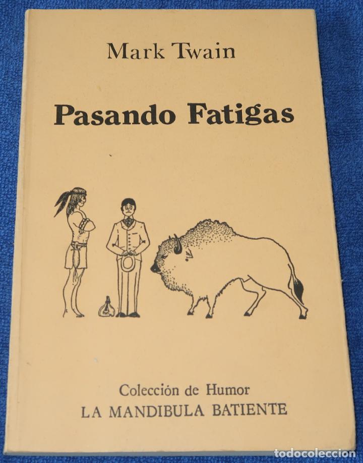 Libros de segunda mano: Pasando Fatigas - Mark Twain - Ediciones Mascar&oacute;n (1982) - Foto 1