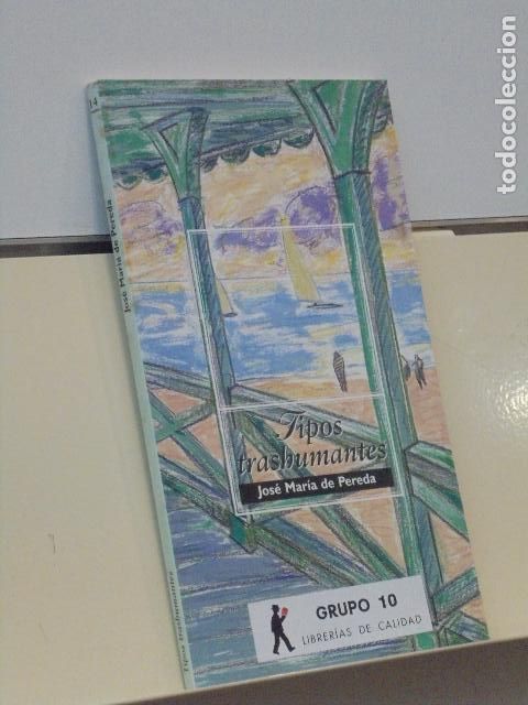 Libros de segunda mano: TIPOS TRASHUMANTES JOSE MARIA DE PEREDA - BIBLIOTEX - Foto 1