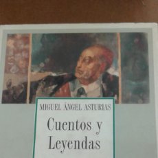 Libros de segunda mano: CUENTOS Y LEYENDAS POR MIGUEL ANGEL ASTURIAS. Lote 364566201