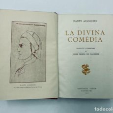 Libros de segunda mano: DANTE ALIGHIERI. LA DIVINA COMÈDIA. TRADUCCIÓ DE JOSEP MARIA DE SAGARRA. 1955. Lote 321516923