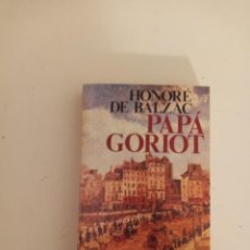 Libros de segunda mano: PAPÁ GORIOT HONORÉ DE BALZAC 3ª EDICIÓN 1985 EDITORIAL JUVENTUD Nº 43 COLECCIÒN Z. Lote 322601948