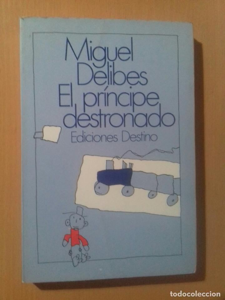 Libros de segunda mano: MIGUEL DELIBES EL PRINCIPE DESTRONADO - Foto 1