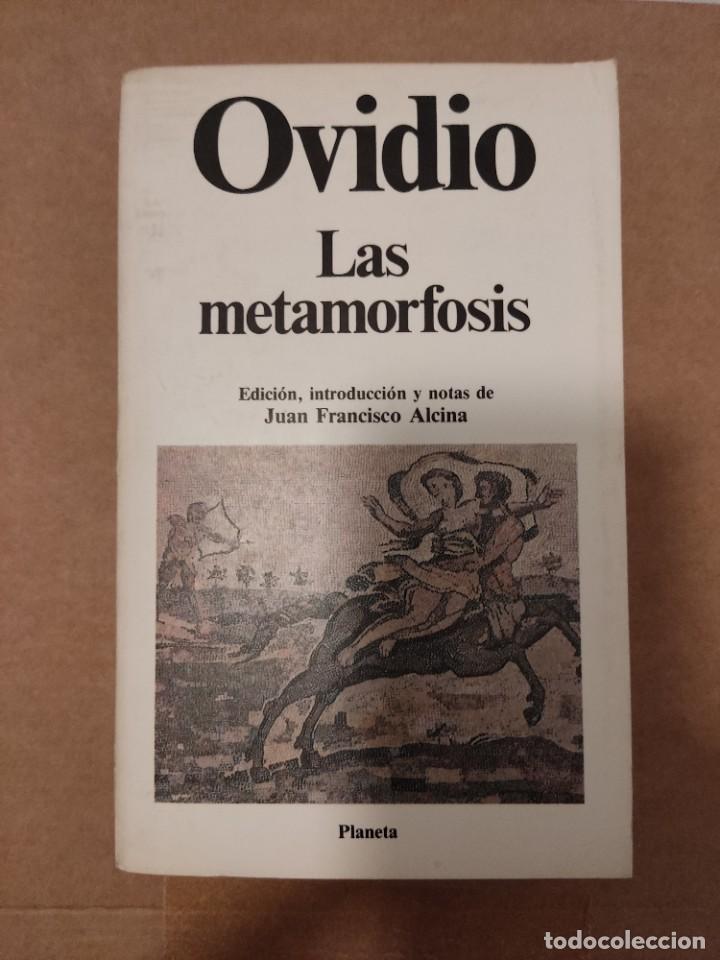 Libros de segunda mano: Ovidio las metamorfosis edici&oacute;n introducci&oacute;n y notas de Juan Francisco alcina planeta