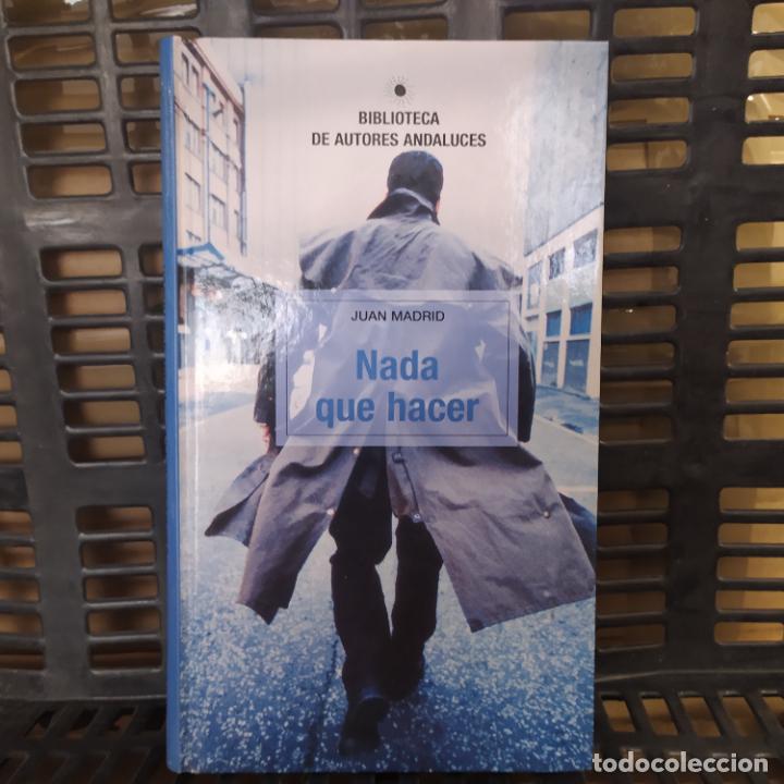 Libros de segunda mano: Nada que hacer - Madrid, Juan - Foto 1