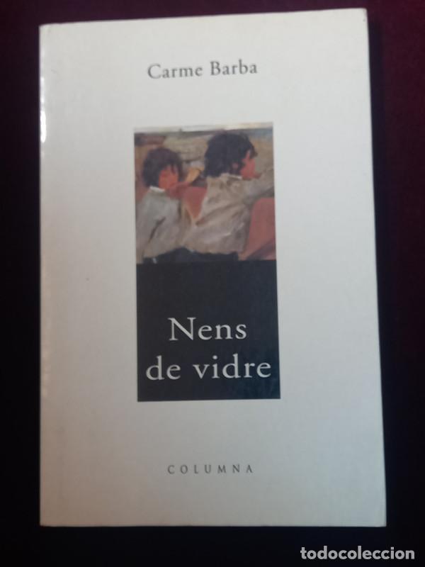 Libros de segunda mano: NENS DE VIDRE - Carme Barba Coromines - Columna 2000 - Foto 1