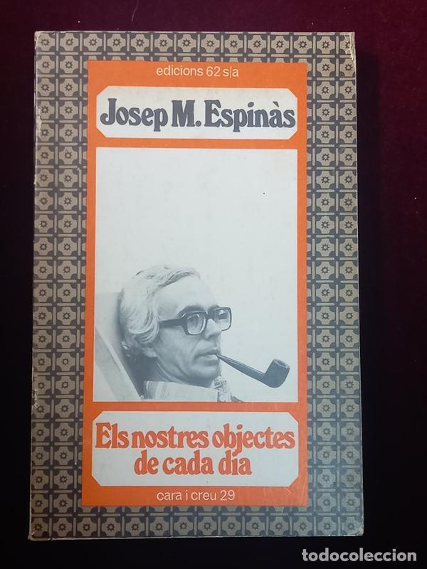 Libros de segunda mano: ELS NOSTRES OBJECTES DE CADA DIA - Josep M. Espin&agrave;s - Ed.62 1981 - Foto 1