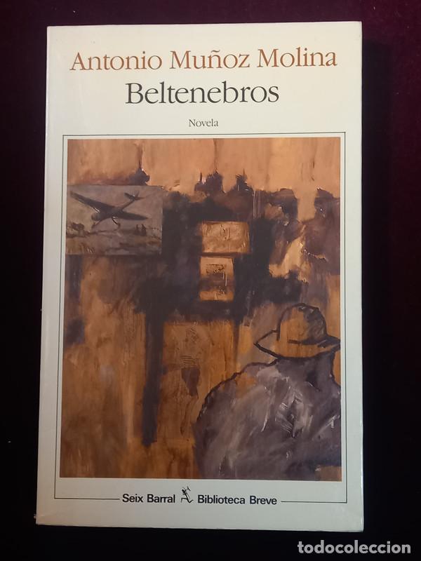 Libros de segunda mano: BELTENEBROS - Antonio Mu&ntilde;oz - Seix Barral 1989 - Foto 1