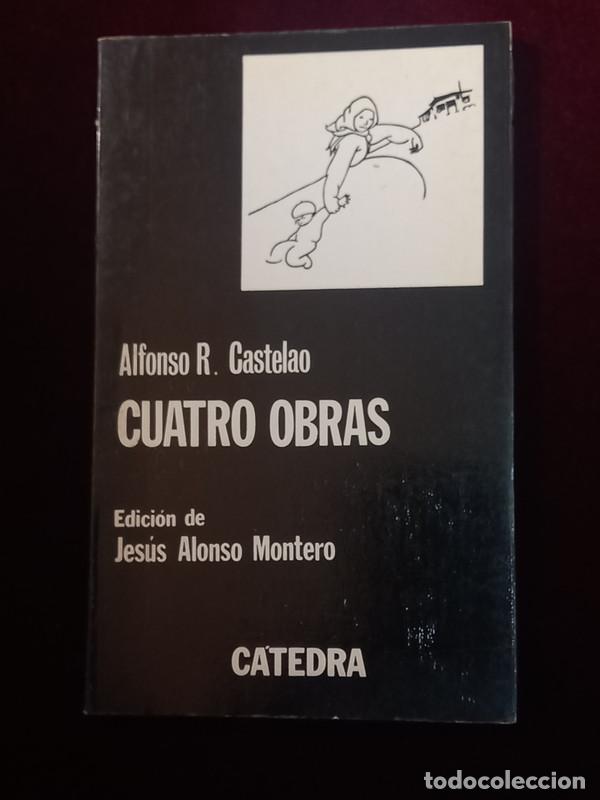 Libros de segunda mano: CUATRO OBRAS - Alfonso R. Castelao - C&aacute;tedra 1982 - Foto 1