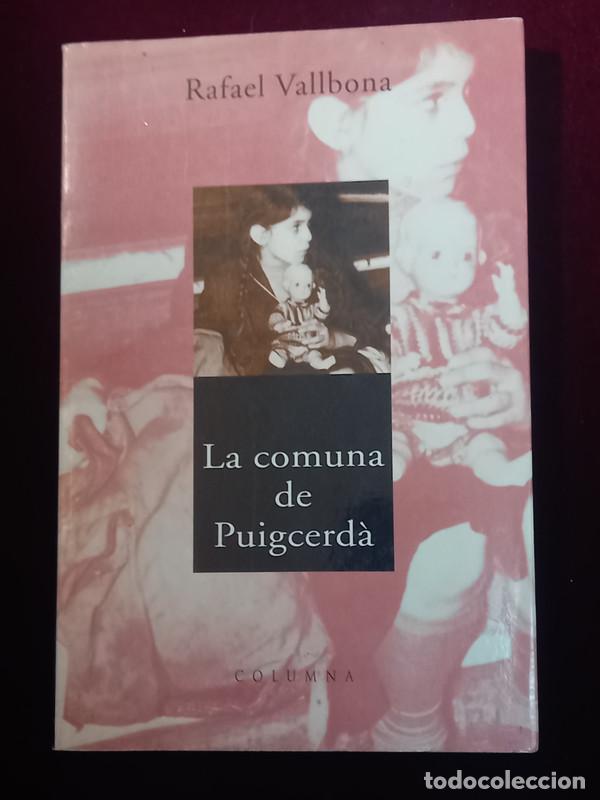 Libros de segunda mano: LA COMUNA DE PUIGCERD&Agrave; - Rafael Vallbona - Columna 2001 - Foto 1