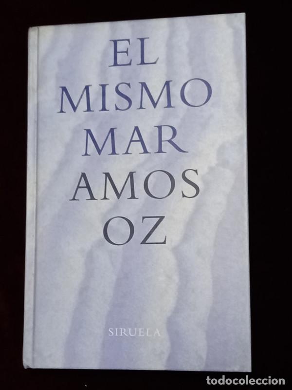 Libros de segunda mano: EL MISMO MAR - Amos Oz - Siruela 2002 - Foto 1