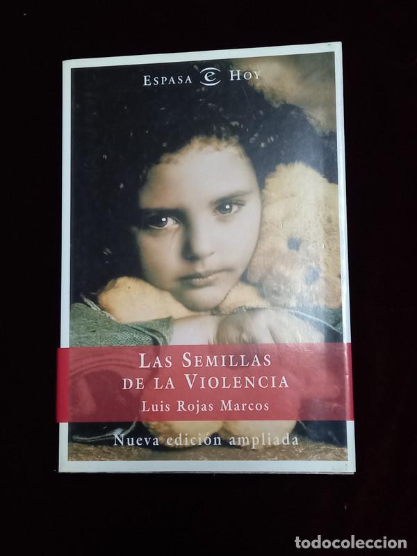 Libros de segunda mano: LAS SEMILLAS DE LA VIOLENCIA - Luis Rojas Marcos - Espasa 2004 - Foto 1