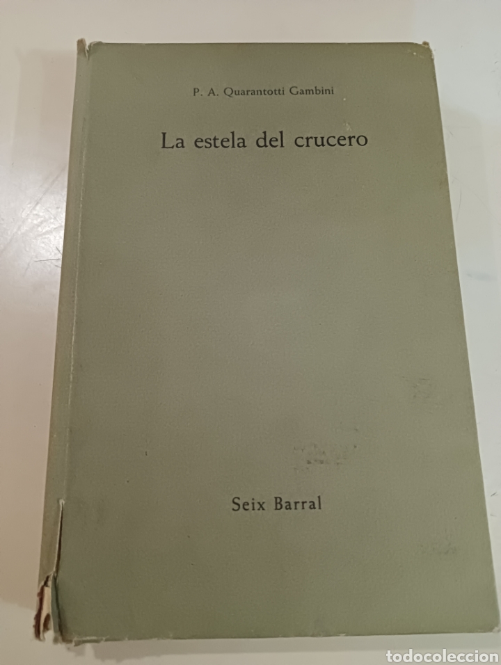 Libri di seconda mano: La Estela del Crucero - P. A. Quarantotti Gambini 1961