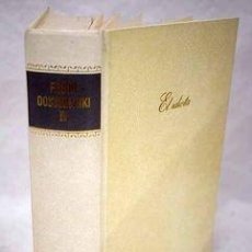 Libros de segunda mano: FIODOR DOSTOIEVSKI. EL IDIOTA. CIRCULO DE LECTORES. 1972. TAPA DURA.. Lote 328321633