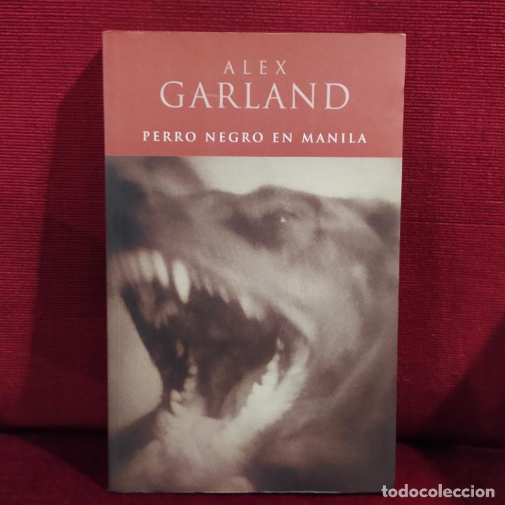 Libros de segunda mano: Perro negro en Manila - Garland, Alex - Foto 1