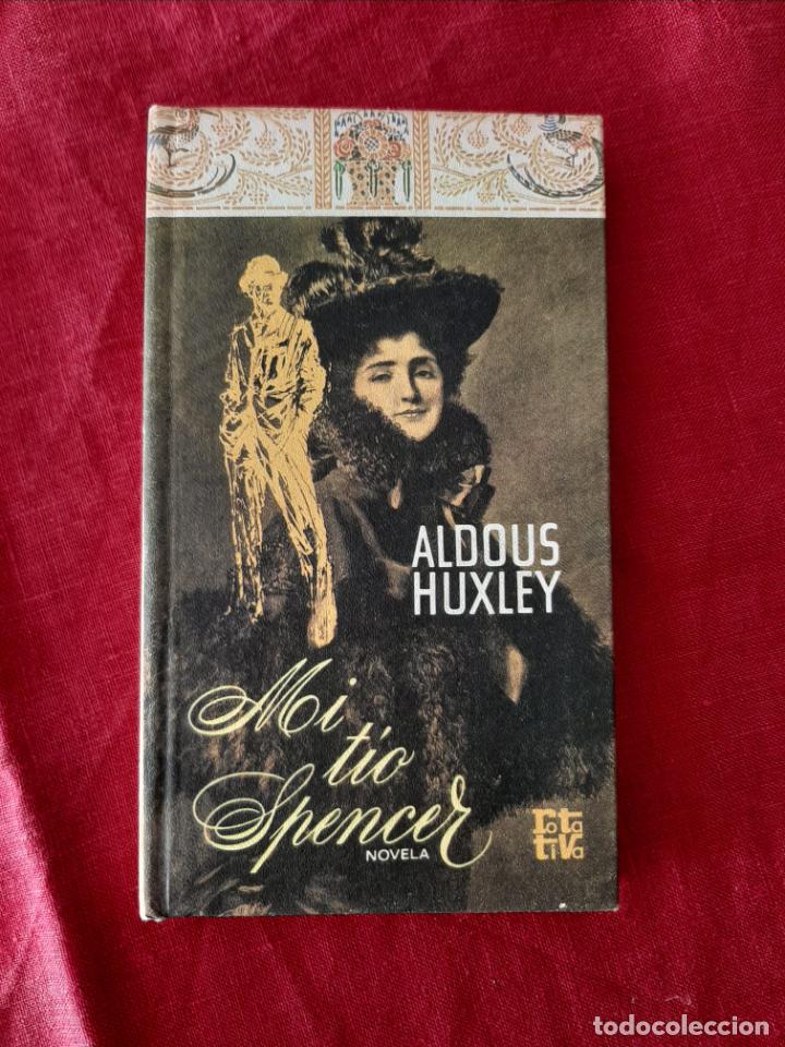 Libros de segunda mano: Mi t&iacute;o Spencer - Huxley, Aldous - Foto 1