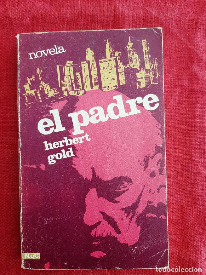 Libros de segunda mano: El padre - Gold, Herbert - Foto 1