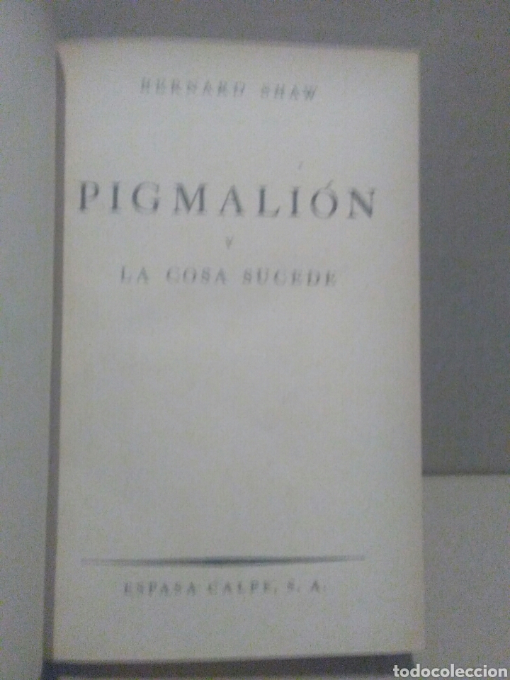 Libros de segunda mano: BERNARD SHAW. PYGMALION/LA COSA SUCEDE . ESPASA-CALPE - Foto 2