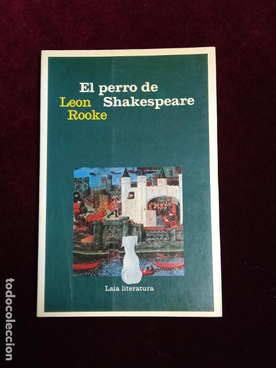 Libros de segunda mano: EL PERRO DE SHAKESPEARE - Leon Rooke - Laia 1985 - Foto 1