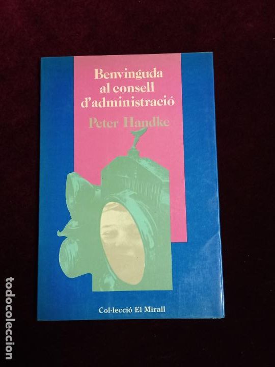 Libros de segunda mano: BENVINGUDA AL CONSELL DADMINISTRACI&Oacute; - Peter Handke - Laia 1984 - Foto 1