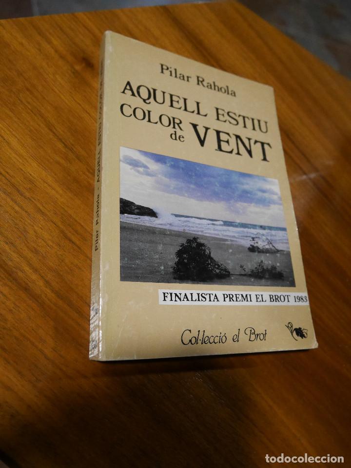 Libros de segunda mano: Pilar Rahola, Aquell estiu color de Vent, en catalan. - Foto 1