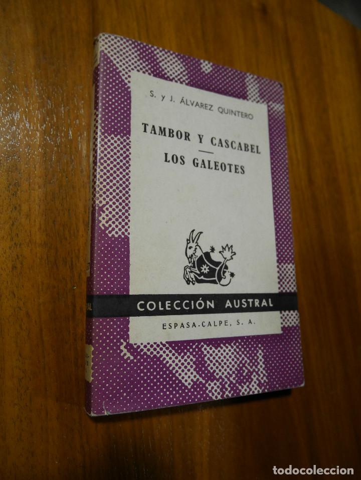 Libros de segunda mano: Tambor y cascabel, Los Galeotes, &Aacute;lvarez Quintero. Austral - Foto 1