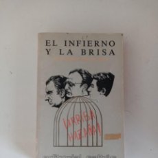 Libros de segunda mano: EL INFIERNO Y LA BRISA JOSE MARIA VAZ DE SOTO. AÑO DE EDICIÓN: 1978